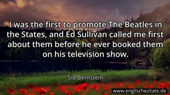 Englisches Zitat von Sid Bernstein als Bild