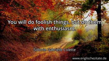 Englisches Zitat von Sidonie Gabrielle Colette als Bild