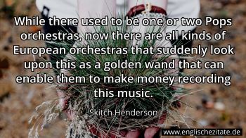 Englisches Zitat von Skitch Henderson als Bild