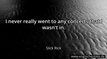 Englisches Zitat von Slick Rick als Bild