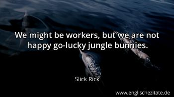 Englisches Zitat von Slick Rick als Bild