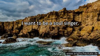 Englisches Zitat von Solomon Burke als Bild