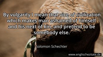 Englisches Zitat von Solomon Schechter als Bild