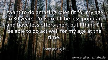 Englisches Zitat von Song Joong-ki als Bild