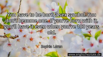 Englisches Zitat von Sophia Loren als Bild