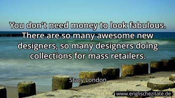 Englisches Zitat von Stacy London als Bild