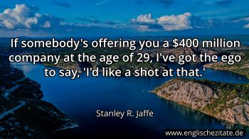 Englisches Zitat von Stanley R. Jaffe als Bild