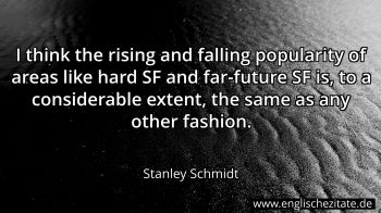 Englisches Zitat von Stanley Schmidt als Bild