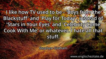 Englisches Zitat von Stephen Graham als Bild