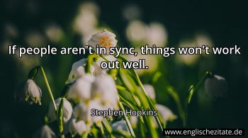Englisches Zitat von Stephen Hopkins als Bild