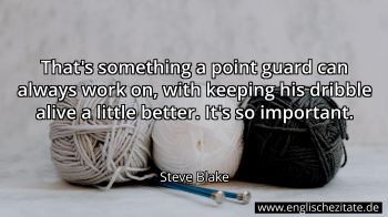 Englisches Zitat von Steve Blake als Bild
