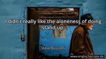 Englisches Zitat von Steve Buscemi als Bild