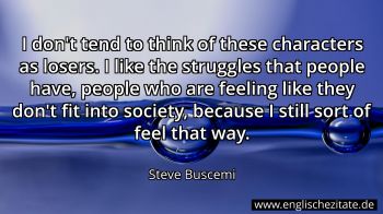 Englisches Zitat von Steve Buscemi als Bild