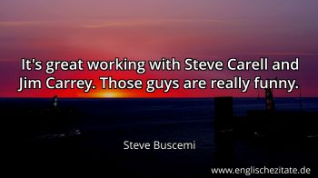 Englisches Zitat von Steve Buscemi als Bild