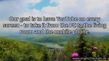 Englisches Zitat von Steve Chen als Bild