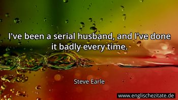 Englisches Zitat von Steve Earle als Bild