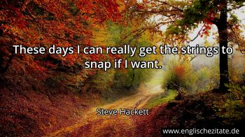 Englisches Zitat von Steve Hackett als Bild