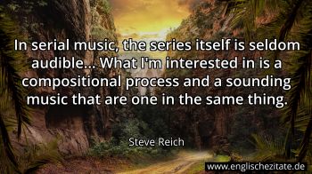 Englisches Zitat von Steve Reich als Bild
