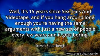 Englisches Zitat von Steven Soderbergh als Bild