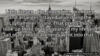 Englisches Zitat von Steven Van Zandt als Bild