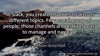 Englisches Zitat von Stewart Butterfield als Bild