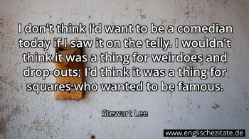 Englisches Zitat von Stewart Lee als Bild