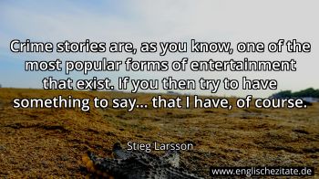 Englisches Zitat von Stieg Larsson als Bild