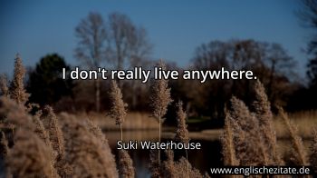 Englisches Zitat von Suki Waterhouse als Bild
