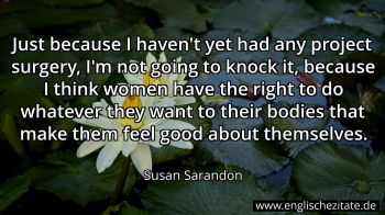 Englisches Zitat von Susan Sarandon als Bild