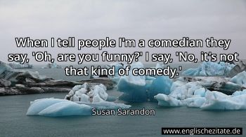 Englisches Zitat von Susan Sarandon als Bild