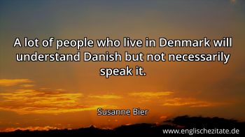 Englisches Zitat von Susanne Bier als Bild