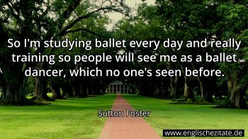 Englisches Zitat von Sutton Foster als Bild