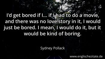 Englisches Zitat von Sydney Pollack als Bild