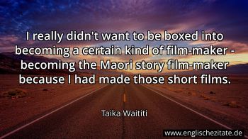 Englisches Zitat von Taika Waititi als Bild