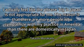 Englisches Zitat von Takashi Murakami als Bild