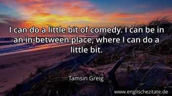 Englisches Zitat von Tamsin Greig als Bild