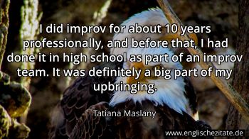 Englisches Zitat von Tatiana Maslany als Bild