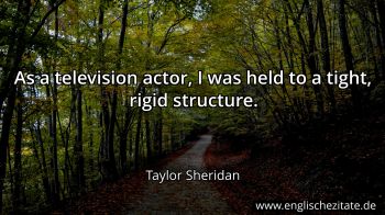 Englisches Zitat von Taylor Sheridan als Bild