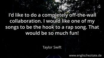 Englisches Zitat von Taylor Swift als Bild