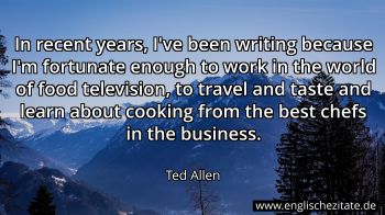 Englisches Zitat von Ted Allen als Bild