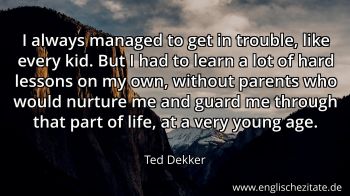 Englisches Zitat von Ted Dekker als Bild
