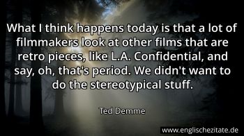 Englisches Zitat von Ted Demme als Bild