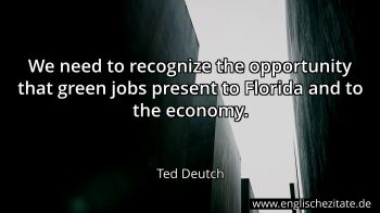 Englisches Zitat von Ted Deutch als Bild