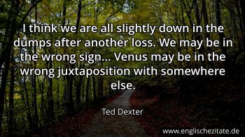 Englisches Zitat von Ted Dexter als Bild