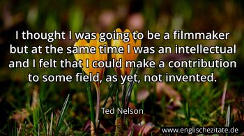 Englisches Zitat von Ted Nelson als Bild