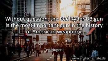 Englisches Zitat von Ted Nugent als Bild