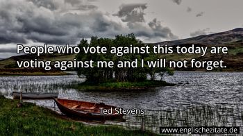 Englisches Zitat von Ted Stevens als Bild