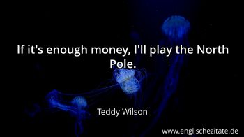 Englisches Zitat von Teddy Wilson als Bild