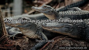 Englisches Zitat von Thayer David als Bild