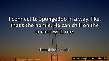 Englisches Zitat von Theophilus London als Bild